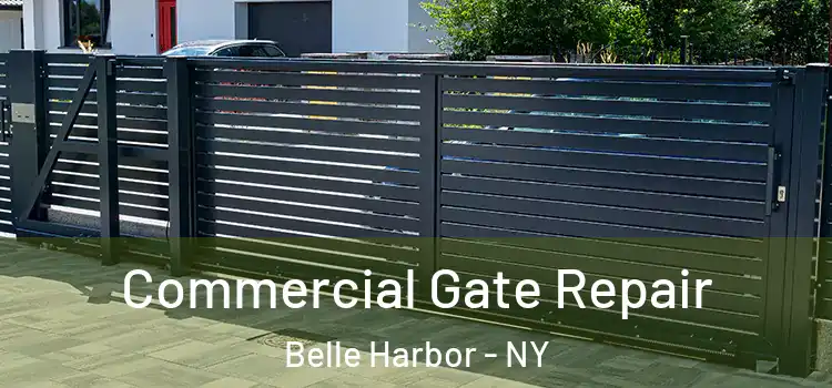 Commercial Gate Repair Belle Harbor - NY