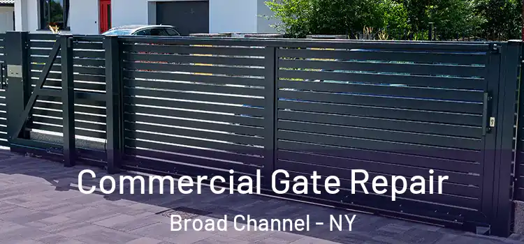 Commercial Gate Repair Broad Channel - NY