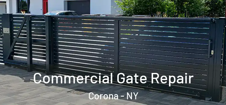 Commercial Gate Repair Corona - NY
