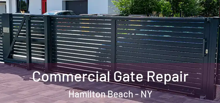 Commercial Gate Repair Hamilton Beach - NY