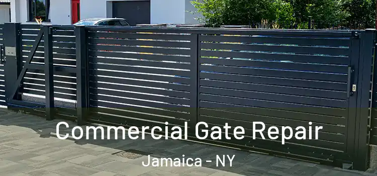 Commercial Gate Repair Jamaica - NY
