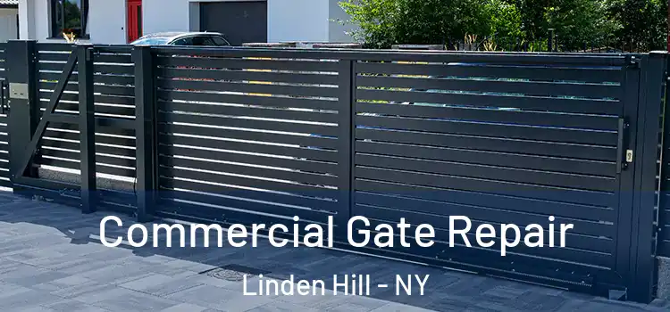  Commercial Gate Repair Linden Hill - NY