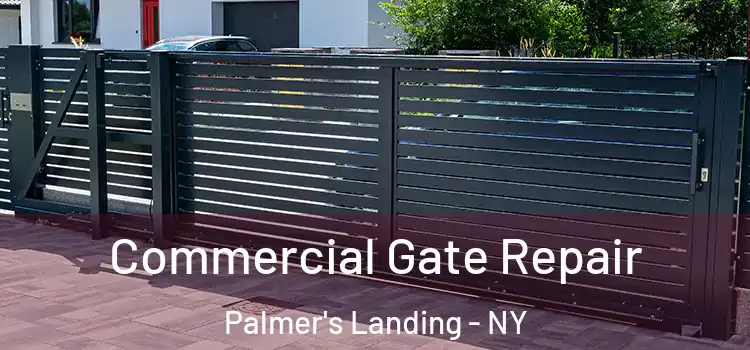 Commercial Gate Repair Palmer's Landing - NY