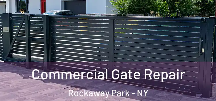  Commercial Gate Repair Rockaway Park - NY
