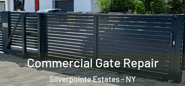 Commercial Gate Repair Silverpointe Estates - NY