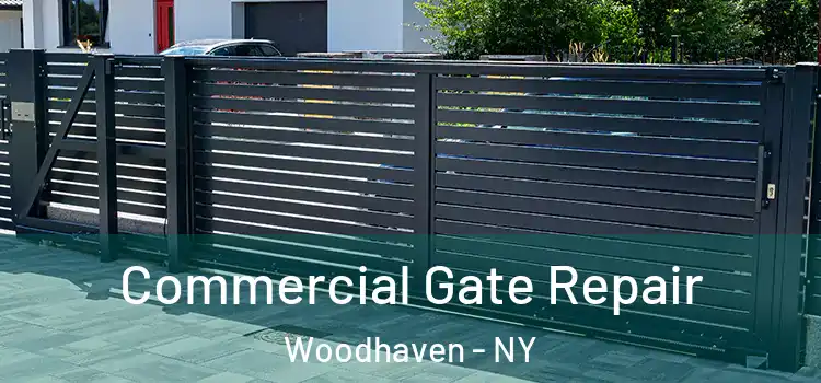  Commercial Gate Repair Woodhaven - NY