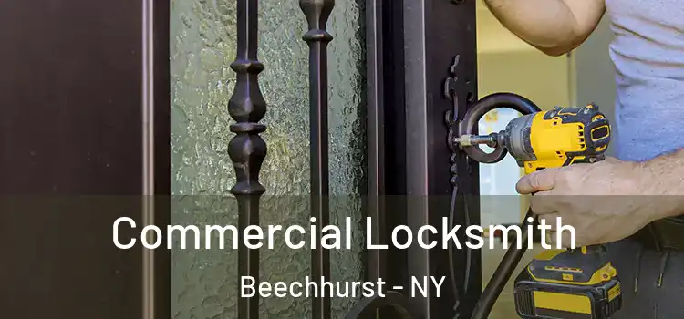 Commercial Locksmith Beechhurst - NY
