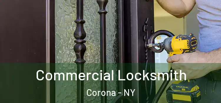  Commercial Locksmith Corona - NY