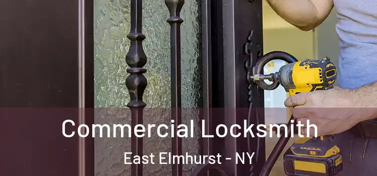 Commercial Locksmith East Elmhurst - NY