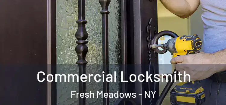  Commercial Locksmith Fresh Meadows - NY