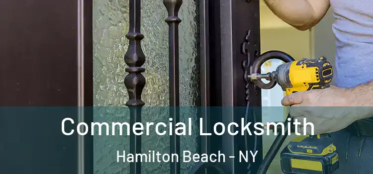 Commercial Locksmith Hamilton Beach - NY