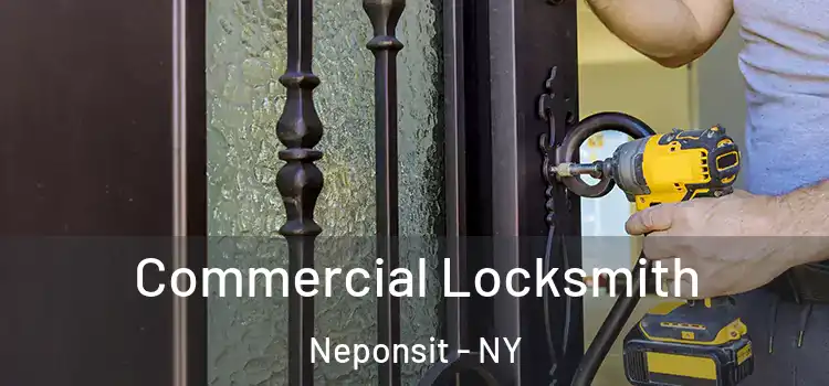  Commercial Locksmith Neponsit - NY
