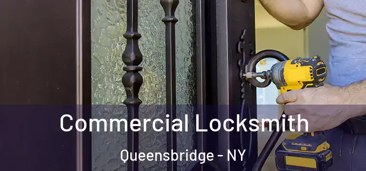 Commercial Locksmith Queensbridge - NY