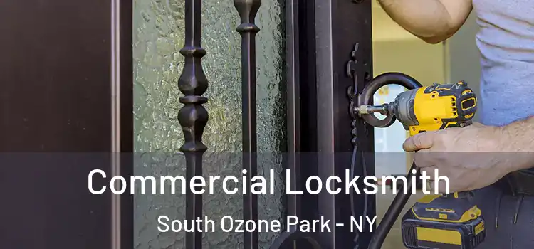 Commercial Locksmith South Ozone Park - NY