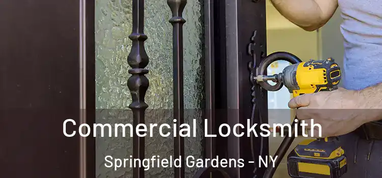 Commercial Locksmith Springfield Gardens - NY