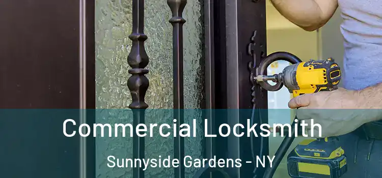  Commercial Locksmith Sunnyside Gardens - NY