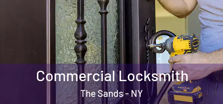 Commercial Locksmith The Sands - NY