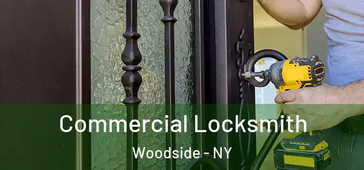 Commercial Locksmith Woodside - NY