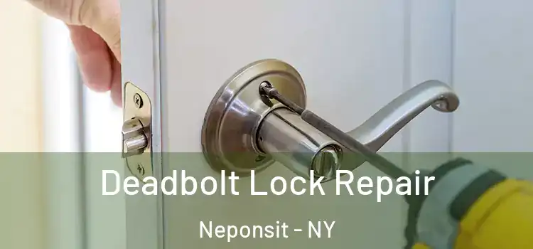 Deadbolt Lock Repair Neponsit - NY