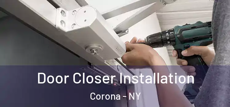 Door Closer Installation Corona - NY