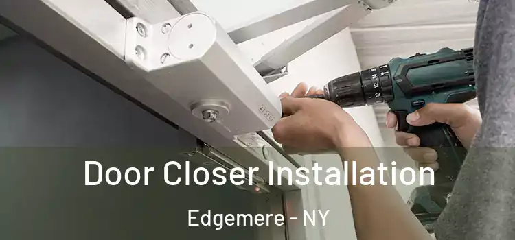 Door Closer Installation Edgemere - NY