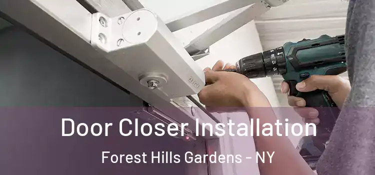 Door Closer Installation Forest Hills Gardens - NY