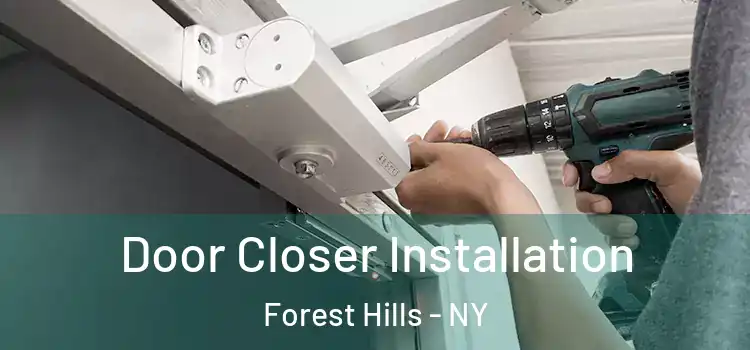  Door Closer Installation Forest Hills - NY