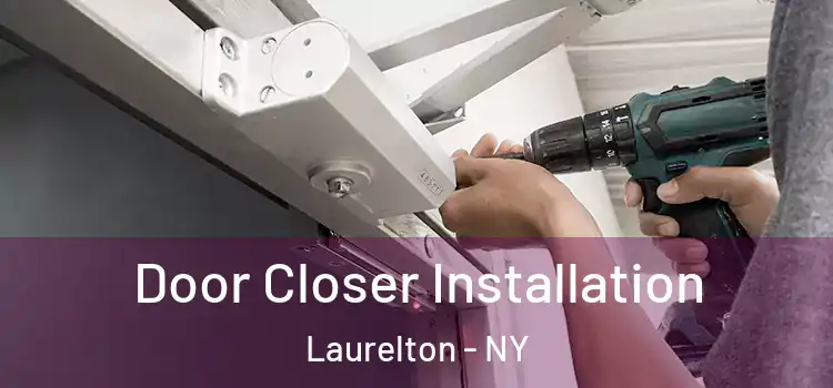 Door Closer Installation Laurelton - NY
