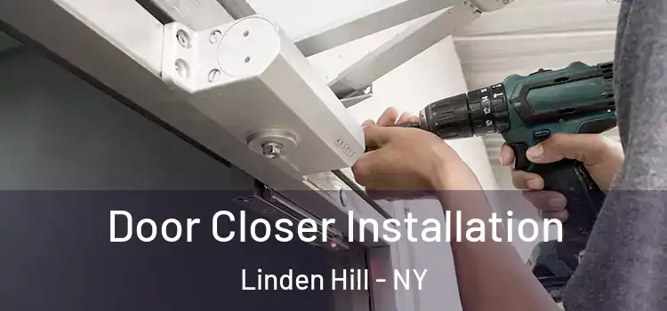  Door Closer Installation Linden Hill - NY