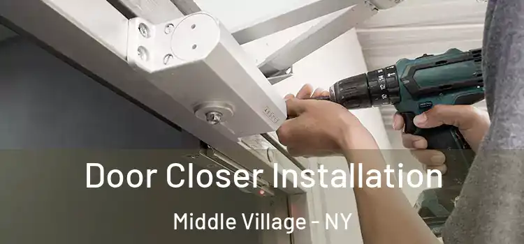  Door Closer Installation Middle Village - NY