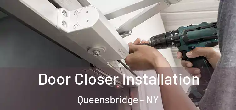  Door Closer Installation Queensbridge - NY