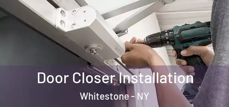 Door Closer Installation Whitestone - NY