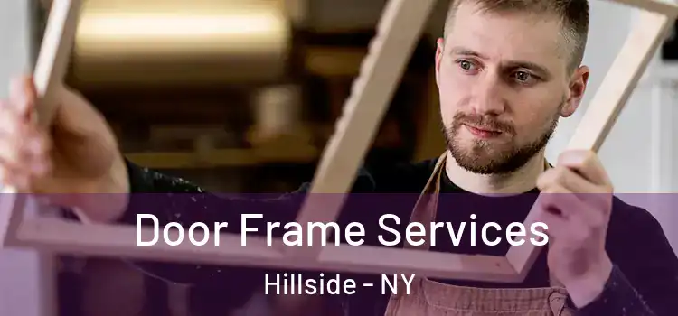  Door Frame Services Hillside - NY