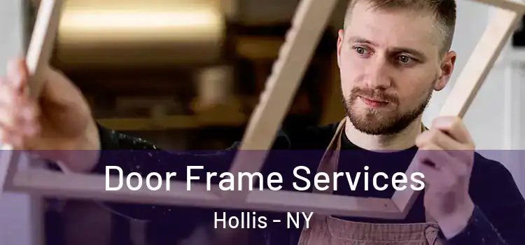  Door Frame Services Hollis - NY