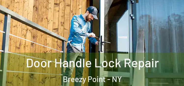 Door Handle Lock Repair Breezy Point - NY