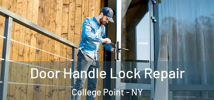 Door Handle Lock Repair College Point - NY