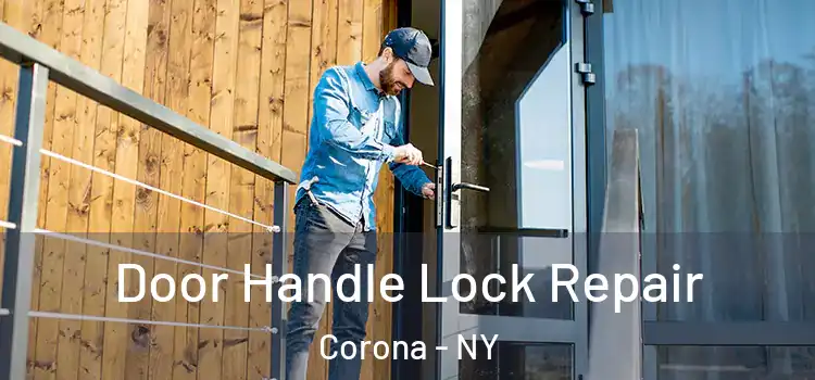 Door Handle Lock Repair Corona - NY