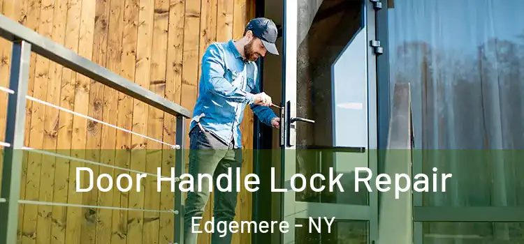  Door Handle Lock Repair Edgemere - NY