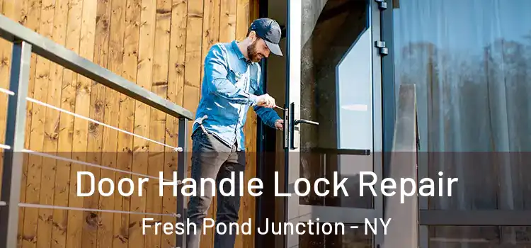 Door Handle Lock Repair Fresh Pond Junction - NY