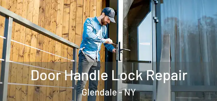 Door Handle Lock Repair Glendale - NY