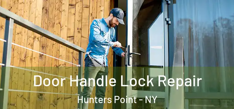 Door Handle Lock Repair Hunters Point - NY
