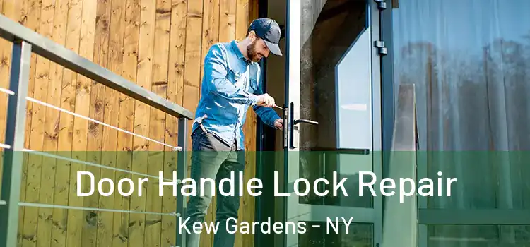  Door Handle Lock Repair Kew Gardens - NY