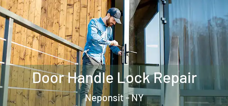 Door Handle Lock Repair Neponsit - NY