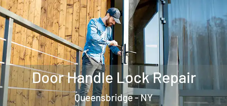  Door Handle Lock Repair Queensbridge - NY