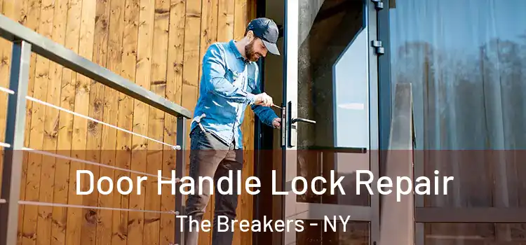  Door Handle Lock Repair The Breakers - NY