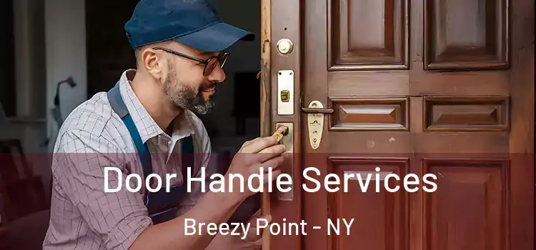  Door Handle Services Breezy Point - NY