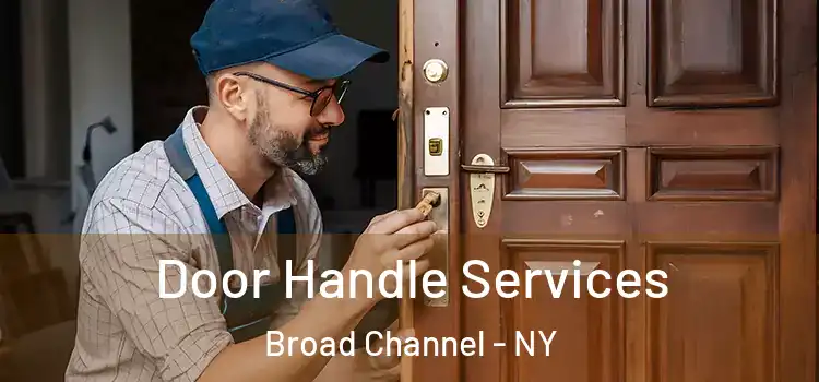 Door Handle Services Broad Channel - NY