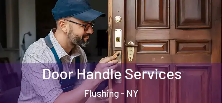  Door Handle Services Flushing - NY