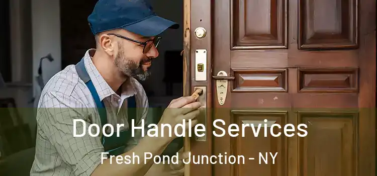 Door Handle Services Fresh Pond Junction - NY