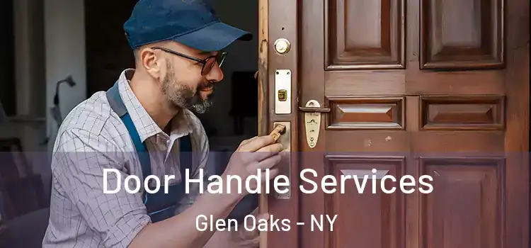 Door Handle Services Glen Oaks - NY